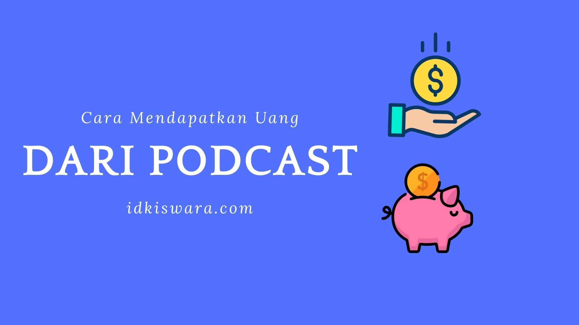 cara-mendapatkan-uang-dari-podcast