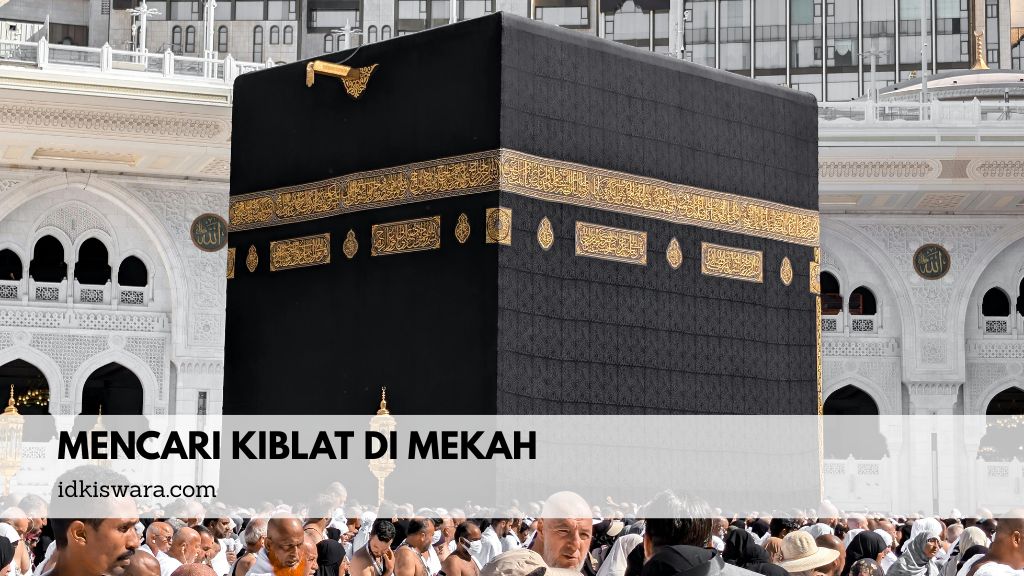 cari arah kiblat di mekkah